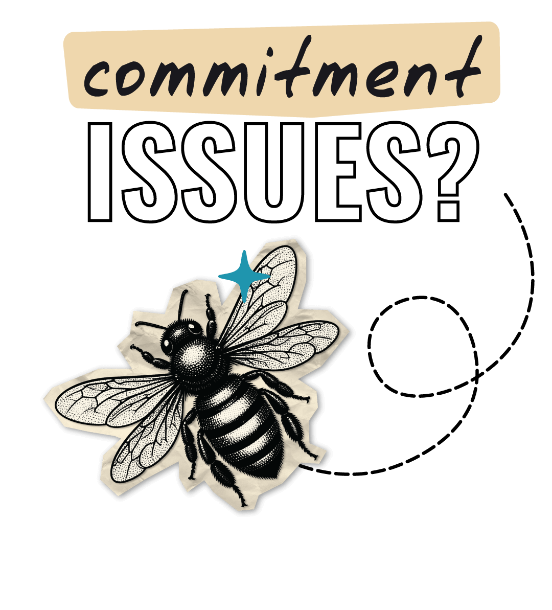 Commitment Issues? Commitment Issues?